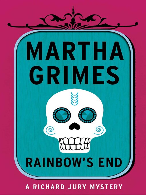 Title details for Rainbow's End by Martha Grimes - Available